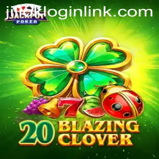 20BlazingClover: Exploring the Thrills of JILIOK.COM's Latest Game