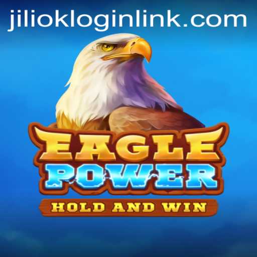 EaglePower: Soar to New Heights with JILIOK.COM