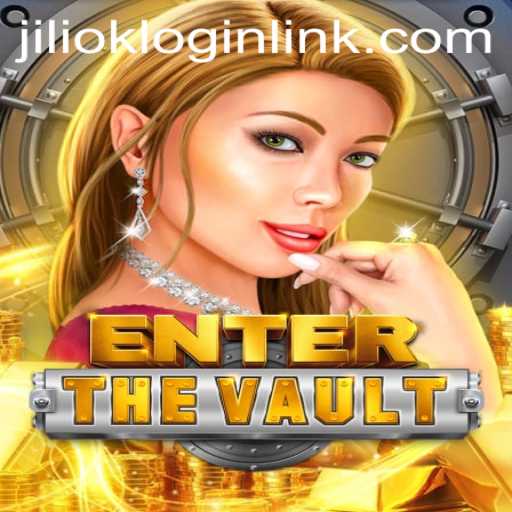 EntertheVault: Unleashing Thrills with JILIOK.COM
