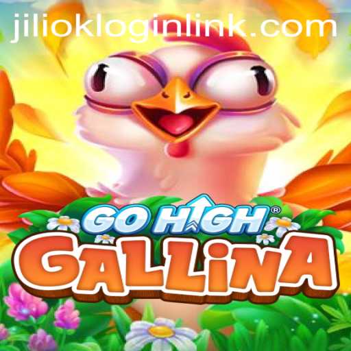 Explore the World of GoHighGallina with JILIOK.COM