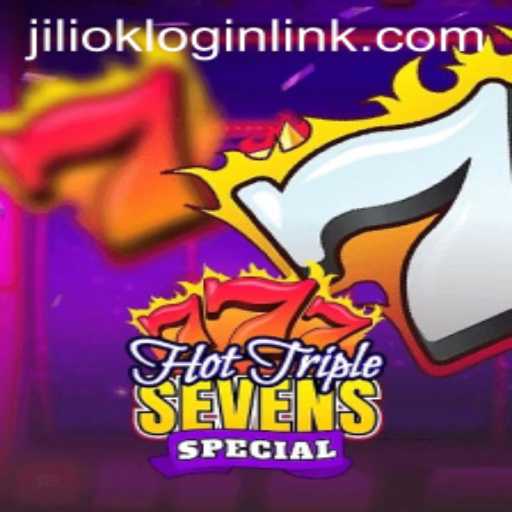 Experience the Thrill of HotTripleSevensSpecial at JILIOK.COM